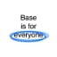 Base is for everyone